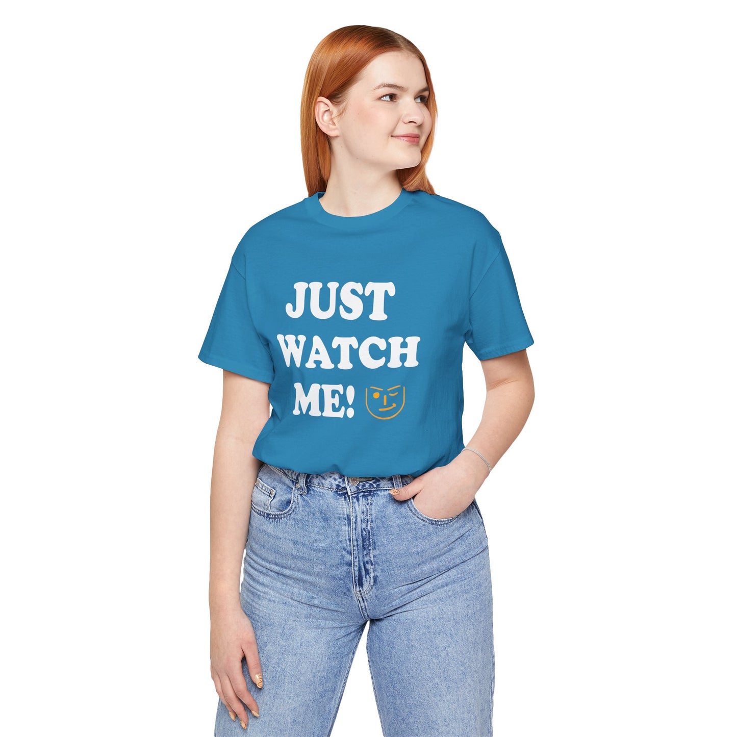 Just watch me!